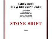 Larry Ochs Drumming Core: Stone Shift