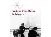 Dublinesca Enrique Vila-Matas