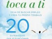 Reseña «Ahora toca deja buscar empleo crea propio trabajo»