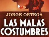 malas costumbres jorge ortega