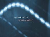 Stephan Thelen String Geometry (2008)