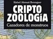 CRIPTOZOOLOGÍA. Cazadores monstruos