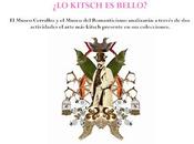 KITSCH BELLO? Museo Romanticismo Cerralbo