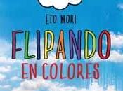 Flipando colores, Mori