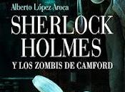 Sherlock Holmes Zombis Camford-Alberto López