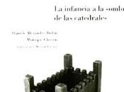 infancia sombra catedrales