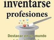 Reseña arte inventarse profesiones»