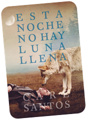 Reseña Esta noche luna llena Care Santos