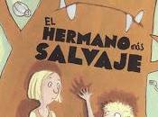 hermano salvaje" lectura para todas edades