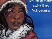 Reseña Culturamas: 'Los pequeños caballos viento' Anne-Catherine Boel