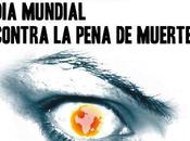 octubre: mundial contra pena muerte