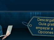 Guia gratuita Opciones Binarias
