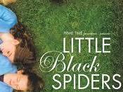 Little Black Spiders (Pequeñas arañas negras) Patrice Toye (2012)