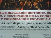 Jornada Reflexión histórica torno hacia Centenario Conquista, Invasión colonización española Perú. Nuevas luces paradigmas estudio