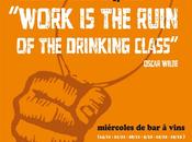 14/11, miércoles vins: “work ruin drinking class”
