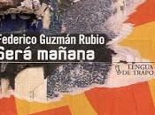 Será mañana, Federico Guzmán Rubio