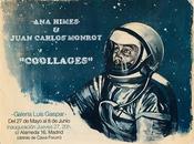 "Coollages" exposición Himes Juan Carlos Monroy