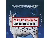 'Sopa cristales', Jonathan Carroll