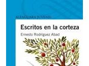 Novedad: Escritos corteza, Ernesto Rodriguez Abad (Alfaguara)