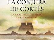 Conjura Cortés Matilde Asensi.