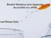 PLAN MARKETING DIGITAL Blended Marketing como integración acciones offline