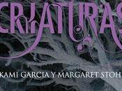 Reseña: Hermosas criaturas Kami Garcia Margaret Stohl