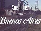 Teaser "Buenos Aires", Proximo Videoclip XOEL LÓPEZ