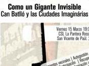 Como gigante invisible. Batlló Ciudades Imaginarias