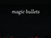 Magic Bullets
