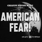 Eric Hofbauer: American Fear! (2010)