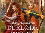 No-Reseña Duelo Espadas, Lucía González Lavado