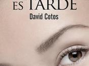 Gratis Semana Libro!!! Martes Sábado Abril, podrás encontrar nuevo libro David Cotos: "Nunca tarde" Librería Amazon.com