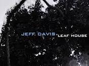 JEFF DAVIS: Leaf House