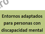 Entornos adaptados para personas discapacidad mental Fund. ONCE Univ. Politécnica Cataluña