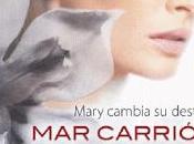 Mary cambia destino-Mar Carrion