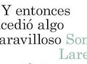 Novedad editorial: entonces sucedió algo maravilloso”