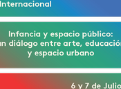 Jornada Internacional INFANCIA ESPACIO PÚBLICO Arte, educación espacio urbano