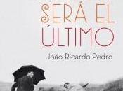 RESEÑA ROSTRO SERÁ ÚLTIMO, João Ricardo Pedro