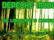 Depeche mode landscape changing (galiza lume mistura)