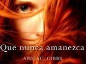 [Novedades Junio] Nunca Amanezca Abigail Gibbs