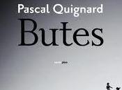 "Butes" Pascal Quignard