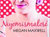 Niyomismalosé- Megan Maxwell