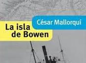 Reseña isla Bowen, César Mallorquí
