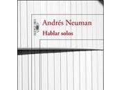 Veredicto lectores para "Hablar solos" Andrés Neuman