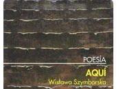 'Aquí', Wistawa Szymborska