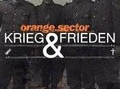 ORANGE SECTOR Krieg Frieden (2010)