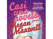 Casi Novela "Megan Maxwell" (Reseña #59)