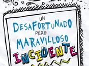 Reseña desafortunado pero maravilloso incidente", Marni Bates