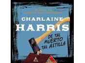 Aurora Teagarden muerto astilla, Charlaine Harris.