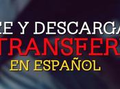 Descarga TRANSFERIDO epañol